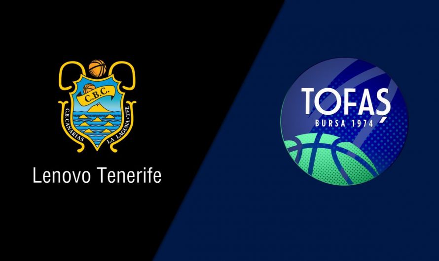 Maç Önİzlemesi: Tenerife – Tofaş (17.04.24)