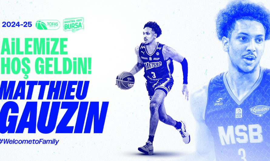 RESMİ: Tofaş, Guard Rotasyonuna Genç Fransız Gauzin’i Ekledi (Analiz)